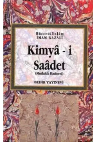 Kimya-i Saadet; Mutluluk Hazinesi