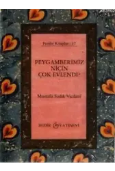 Peygamberimiz Niçin Çok Evlendi?