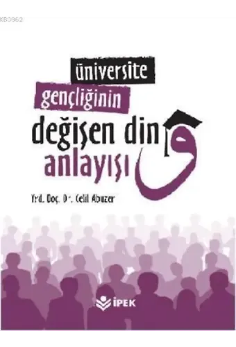 Üniversite Gençliğinin Değişen Din Anlayışı