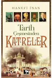 Tarih Çeşmesinden Katreler