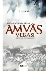 Amvâs Vebası - Orta Çağ Kara Belası; İslâm Tarihi' nde İlk Salgın