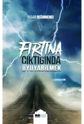 Fırtına Çıktığında Uyuyabilmek