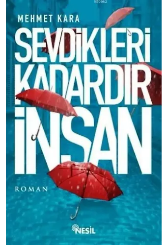 Sevdikleri Kadardır İnsan