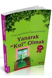 Yanarak Kul Olmak; Odun Yanar Kül Olur İnsan Yanar Kul Olur
