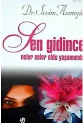 Sen Gidince Neler Neler Oldu Yaşamımda