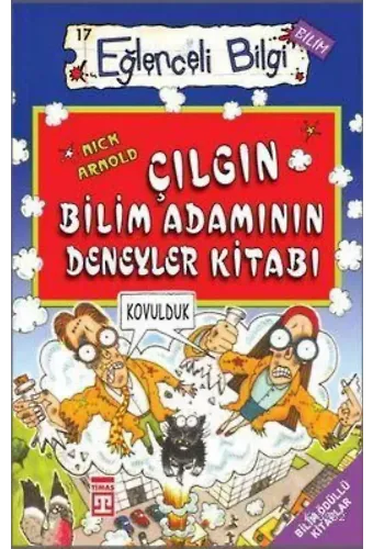 Çılgın Bilim Adamının Deneyler Kitabı; Eğlenceli Bilim, +9 Yaş