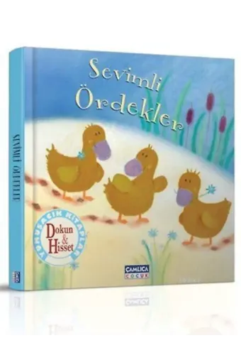 Sevimli Ördekler; Dokun Hisset Kitapları - 1