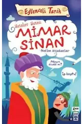 Ustalar Ustası Mimar Sinan; Eğlenceli Tarih, 10+ Yaş