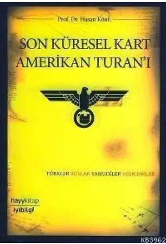 Son Küresel Kart Amerikan Turan´ı; Türkler, Ruslar, Yahudiler, Neoconlar