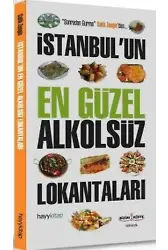 İstanbul'un En Güzel Alkolsüz Lokantaları