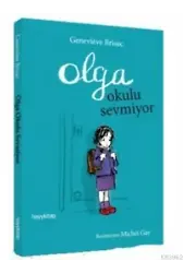 Olga Okulu Sevmiyor