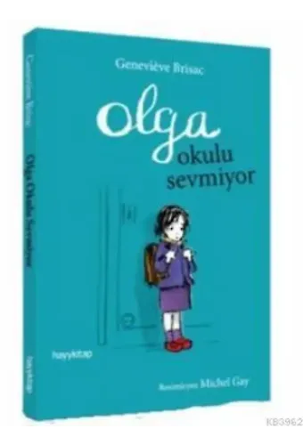 Olga Okulu Sevmiyor