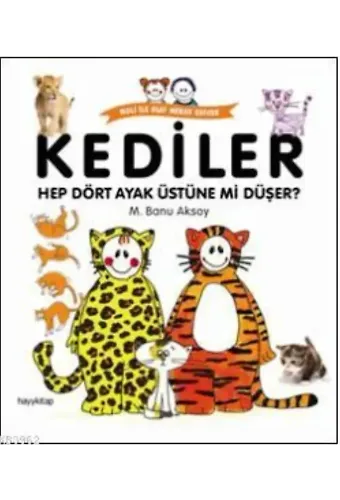 Kediler; Hep Dört Ayak Üstüne Mi Düşer?