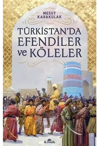 Türkistan'da Efendiler ve Köleler