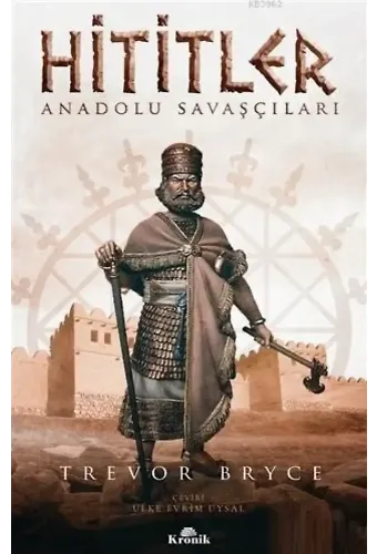 Hititler; Anadolu Savaşçıları