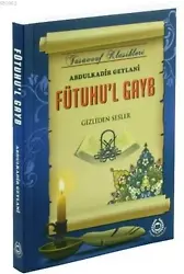 Fütuhul Gayb; Gizliden Sesler