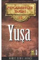 Peygamberler Tarihi 15 - Hz. Yuşa