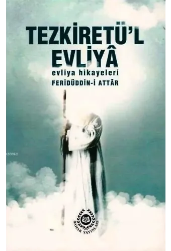 Tezkiretül Evliya; Evliya Hikayeleri