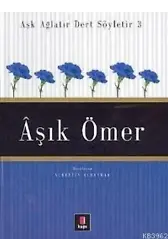 Aşk Ağlatır Dert Söyletir 3 - Âşık Ömer