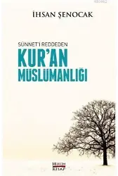 Sünnet'i Reddeden Kur'an Müslümanlığı