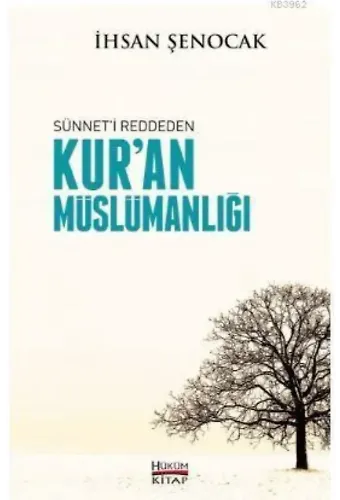 Sünnet'i Reddeden Kur'an Müslümanlığı