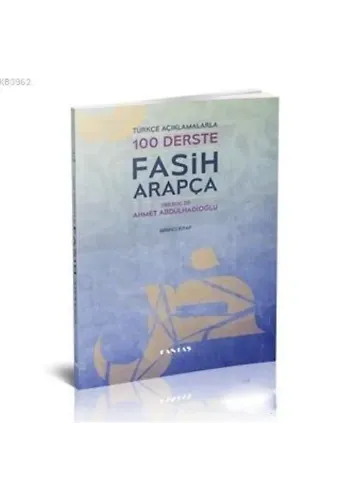 100 Derste Fasih Arapça; Türkçe Açıklamalarla
