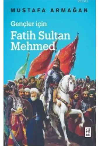 Gençler için Fatih Sultan Mehmed