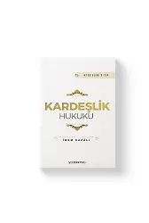 Kardeşlik Hukuku | İhya-u Ulumiddin | İmam Gazali