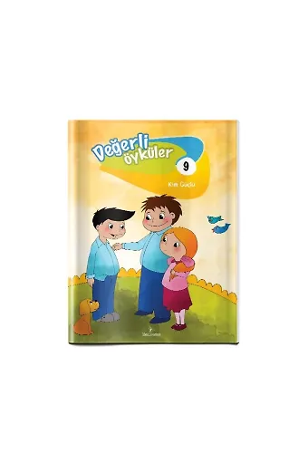 Değerli Öyküler 9.Kim Güçlü