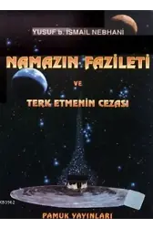 Namazın Fazileti ve Terketmenin Cezası (Namaz-007)