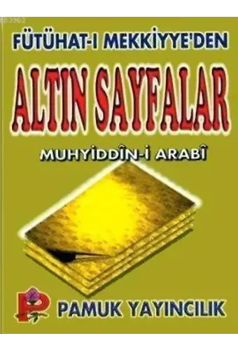 Fütühat-ı Mekkiyye'den Altın Sayfalar (Tasavvuf-005)