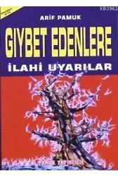 Gıybet Edenlere İlahi Uyarılar (Sohbet-015)