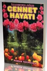 İnancımıza Göre Cennet Hayatı (Kıyamet-012)