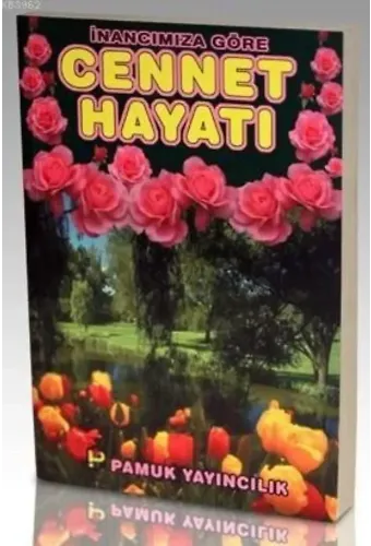 İnancımıza Göre Cennet Hayatı (Kıyamet-012)