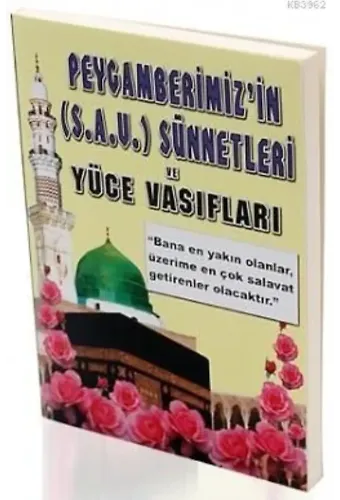 Peygmber Efendimizin Sünnetleri ve Yüce Vasıfları (Peygamber-010)