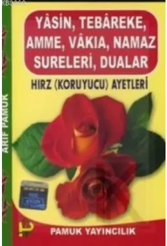 Yasin (Yasin-101); Tebareke, Amme, Vakıa, Namaz Sureleri, Dualar, Hırz (Koruyucu) Ayetleri