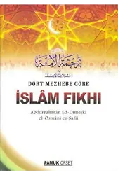 Dört Mezhebe Göre İslam Fıkhı (Fıkıh-002)