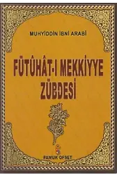 Fütuhat-ı Mekkiyye Zübdesi (Tasavvuf-029)