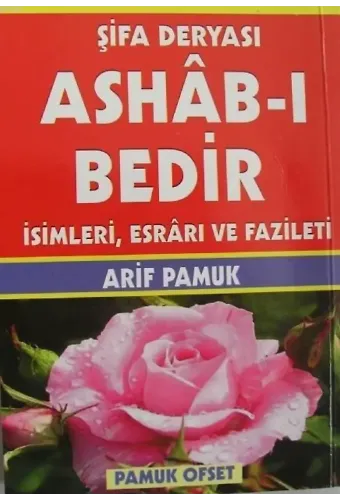 Şifa Deryası Ashâb-ı Bedir (Dua-140, Cep Boy); İsimleri, Esrârı ve Fazileti