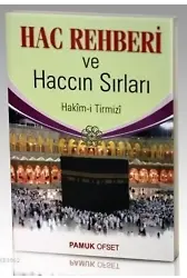 Hac Rehberi ve Haccın Sırları (Üç Aylar-007)