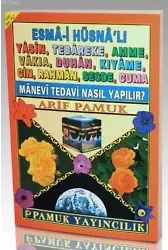 Manevi Tedavi Nasıl Yapılır (Yas-084); Esmai Hüsnalı Yasin, Tebareke, Amme, Vakıa, Duhan, Kıyame, Cin, Rahman, Secde, Cuma