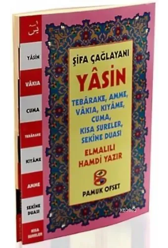 Şifa Çağlayanı Yasin (Yas-125, Şamua, Fihristli); Tebareke, Amme, Vakıa, Kıyame, Cuma, Kısa Sureler, Sekine Duası
