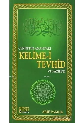 Cennetin Anahtarı Kelime-i Tevhid ve Fazileti