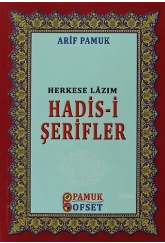Herkese Lazım Hadis-i Şerifler; (Hadis-016)