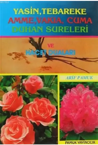 Yasin, Tebareke, Amme, Vakıa, Cuma, Duhan Sureleri ve Hacet Duaları; (Yas-016) - İlaveli Yeni Baskı