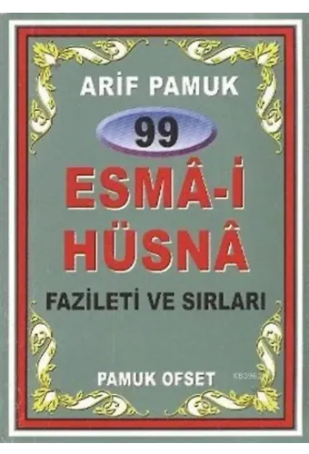 99 Esma-i Hüsna Fazileti ve Sırları; (Dua-099)