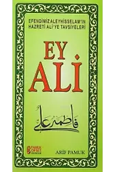 Ey Ali - Efendimiz Aleyhisselamın Hazreti Aliye Tavsiyeleri; (Sohbet-231)