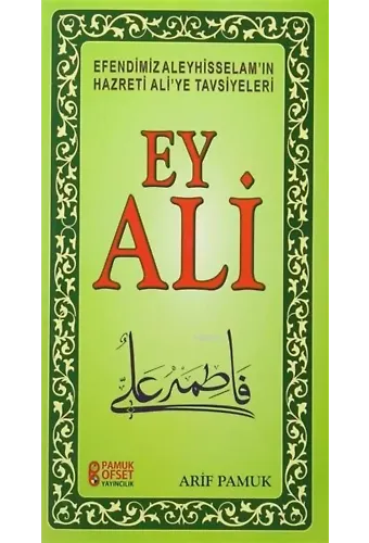 Ey Ali - Efendimiz Aleyhisselamın Hazreti Aliye Tavsiyeleri; (Sohbet-231)