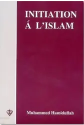 Initiation a L'Islam (İslam'a Giriş - Fransızca)