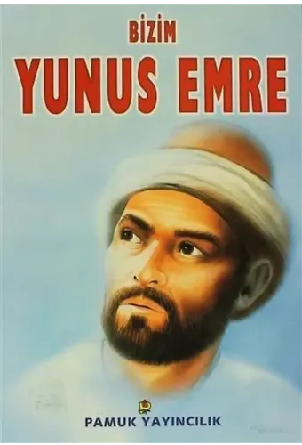 Bizim Yunus Emre (Evliya-009)